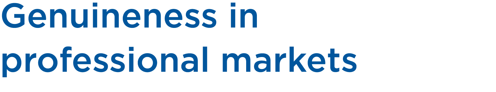 Genuineness in professional markets